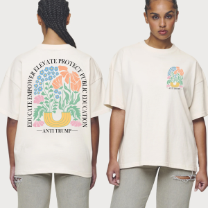 Anti Trump Education Shirt – Floral Protest Tee to Support Public Schools, Empower Teachers, and Speak Truth - Image 6