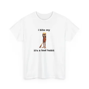 I Bite My Tung It's A Bad Habit T-Shirt